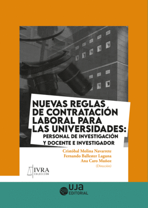 NUEVAS REGLAS DE CONTRATACIÓN LABORAL PARA LAS UNIVERSIDADES: PERSONAL DE INVEST