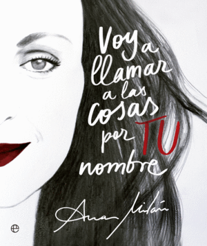 VOY A LLAMAR A LAS COSAS POR TU NOMBRE