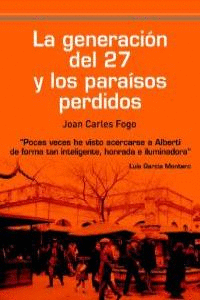 LA GENERACIÓN DEL 27 Y LOS PARAÍSOS  PERDIDOS