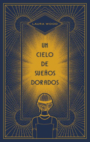 UN CIELO DE SUEÑOS DORADOS