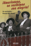 AMERICANOS OS RECIBIMOS CON ALEGRIA