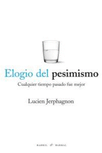 ELOGIO DEL PESIMISMO 2ªED