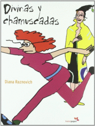 DIVINAS Y CHAMUSCADAS