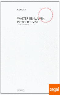 WALTER BENJAMIN, PRODUCTIVISTA