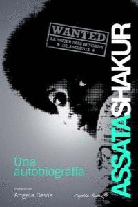 ASSATA SHAKUR, UNA AUTOBIOGRAFÍA