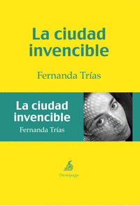 LA CIUDAD INVENCIBLE