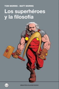 LOS SUPERHÉROES Y LA FILOSOFÍA (RÚSTICA)