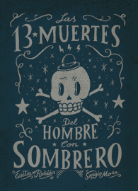 LAS 13 MUERTES DEL HOMBRE CON SOMBRERO