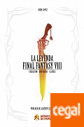 LA LEYENDA FINAL FANTASY VIII