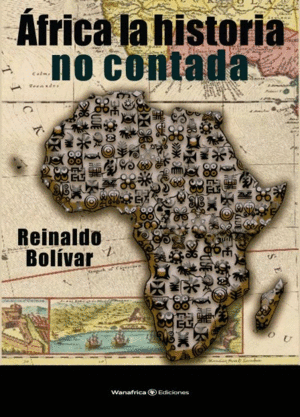 ÁFRICA: LA HISTORIA NO CONTADA