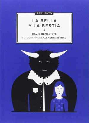 TE CUENTO...LA BELLA Y LA BESTIA