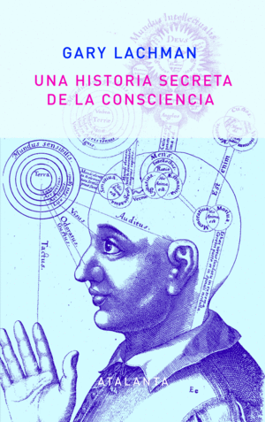 UNA HISTORIA SECRETA DE LA CONSCIENCIA. 2ª EDICIÓN