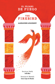 EL PÁJARO DE FUEGO / THE FIREBIRD