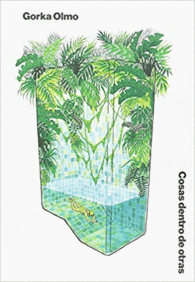 GORKA OLMO - COSAS DENTRO DE OTRAS