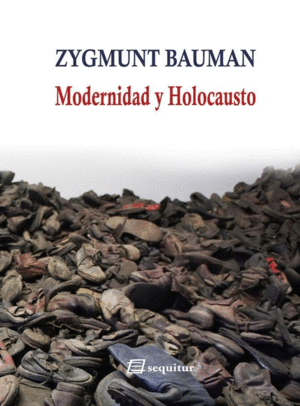 MODERNIDAD Y HOLOCAUSTO 10ªED