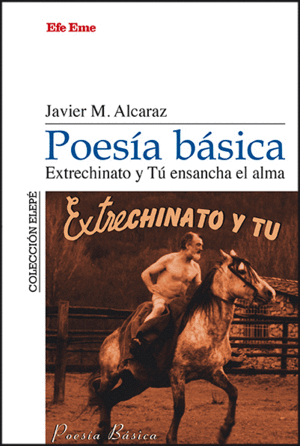 POESÍA BÁSICA. EXTRECHINATO Y TÚ ENSANCHA EL ALMA