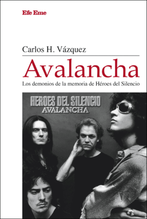 AVALANCHA. LOS DEMONIOS DE LA MEMORIA DE HÉROES DEL SILENCIO