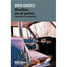 HUELLAS EN EL POLVO (NARRATIVA COMPLETA)