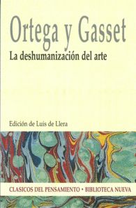 LA DESHUMANIZACIÓN DEL ARTE