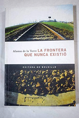 LA FRONTERA QUE NUNCA EXISTIÓ