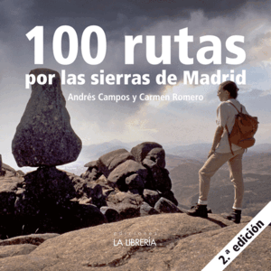 100 RUTAS POR LA SIERRA DE MADRID