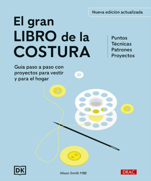 EL GRAN LIBRO DE LA COSTURA. NUEVA EDICIÓN ACTUALIZADA