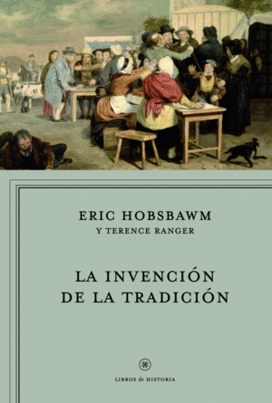INVENCION DE LA TRADICION,LA