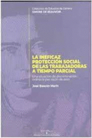 LA INEFICAZ PROTECCIÓN SOCIAL DE LAS TRABAJADORAS A TIEMPO PARCIAL. UNA SITUACIÓ