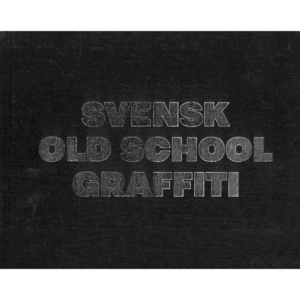 SVENSK OLD SCHOOL GRAFFITI