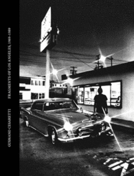 FRAGMENTS OF LOS ANGELES, 1969 - 1989