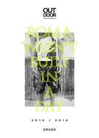 ROMA WASN´T BUILT IN A DAY