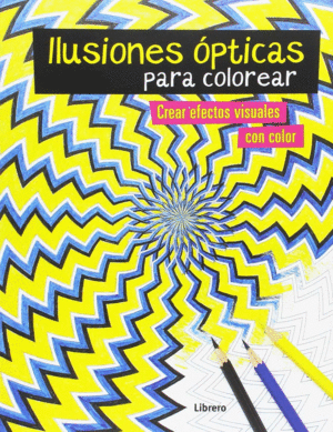 ILUSIONES ¢PTICAS, LIBRO PARA COLOREAR