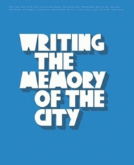 WRITING THE MEMORY OF THE CITY