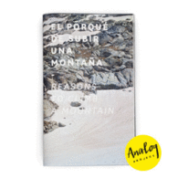 EL PORQUÉ DE SUBIR UNA MONTAÑA