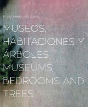 MUSEOS, HABITACIONES Y ÁRBOLES