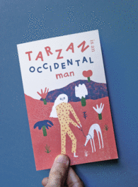 TARZAN IS AN OCCIDENTAL MAN