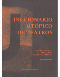 DICCIONARIO UTÓPICO DE TEATROS