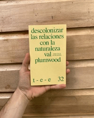 DESCOLONIZAR LAS RELACIONES CON LA NATURALEZA