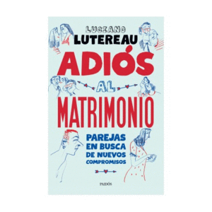 ADIÓS AL MATRIMONIO