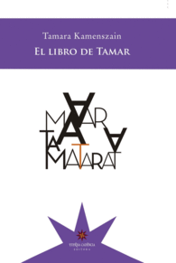 EL LIBRO DE TAMAR / TAMARA KAMENSZEIN.