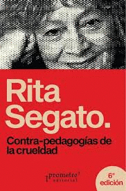 CONTRA-PEDAGOGÍAS DE LA CRUELDAD (6ª ED.)