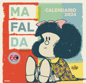 MAFALDA 2024, CALENDARIO DE PARED. QUINO. 9789878935713 Grant Librería