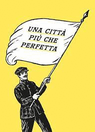 UNA CITTA PIU CHE PERFETTA