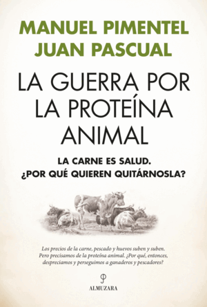 LA GUERRA POR LA PROTEÍNA ANIMAL