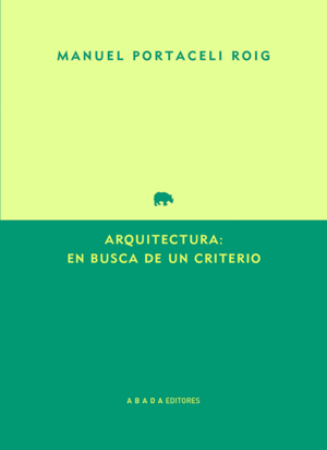 ARQUITECTURA: EN BUSCA DE UN CRITERIO