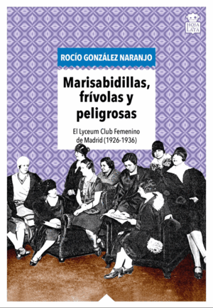 MARISABIDILLAS, FRÍVOLAS Y PELIGROSAS