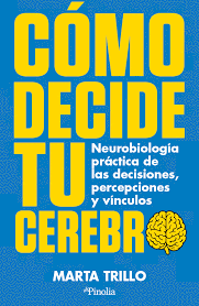 COMO DECIDE TU CEREBRO