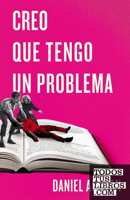 CREO QUE TENGO UN PROBLEMA