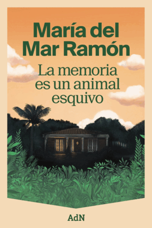 LA MEMORIA ES UN ANIMAL ESQUIVO