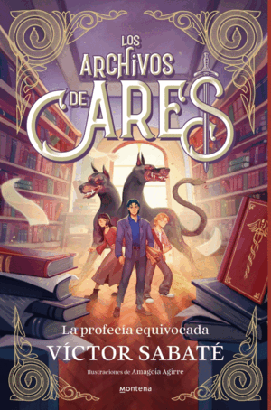 LOS ARCHIVOS DE ARES 1 - LA PROFECÍA EQUIVOCADA